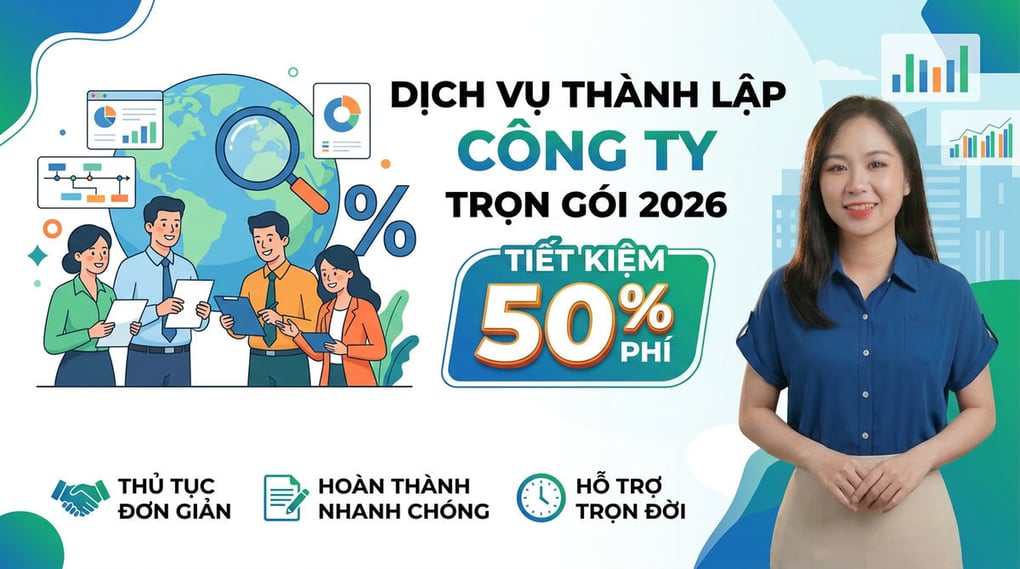 Dịch Vụ Thành Lập Công Ty Trọn Gói 2026 – Tiết Kiệm 50% Phí
