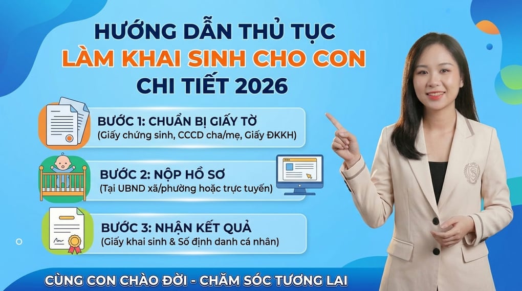 Hướng dẫn thủ tục làm khai sinh cho con chi tiết 2026