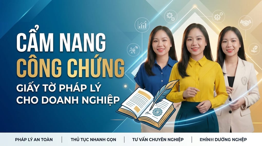 Cẩm Nang Công Chứng Giấy Tờ Pháp Lý Cho Doanh Nghiệp