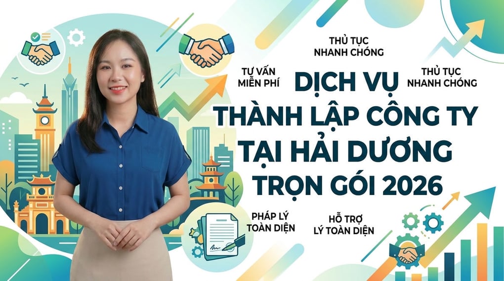 Dịch Vụ Thành Lập Công Ty Tại Hải Dương Trọn Gói 2026