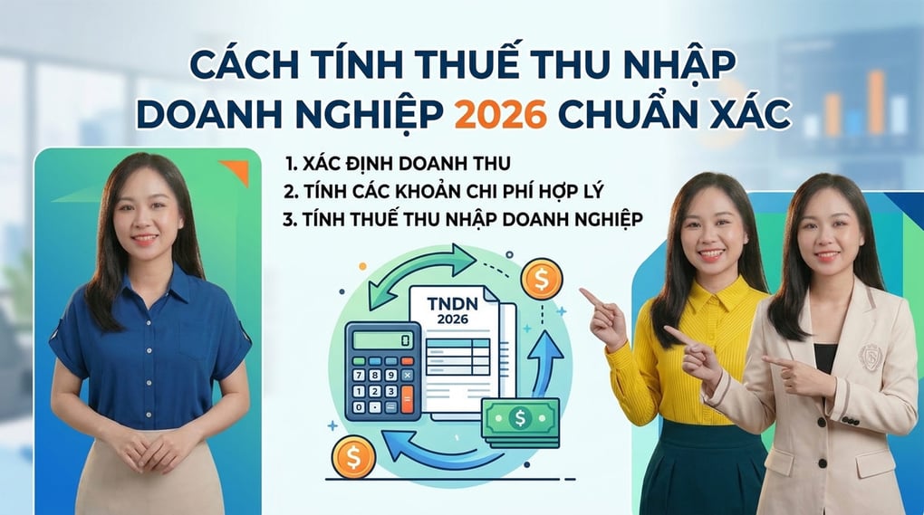 Cách tính thuế thu nhập doanh nghiệp 2026 chuẩn xác