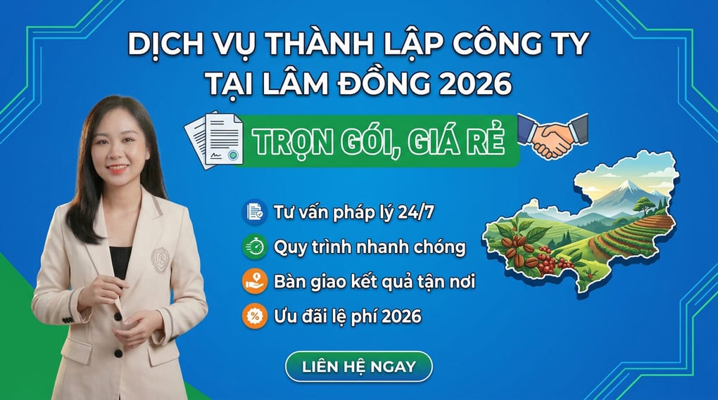 Dịch vụ thành lập công ty tại Lâm Đồng trọn gói, giá rẻ 2026
