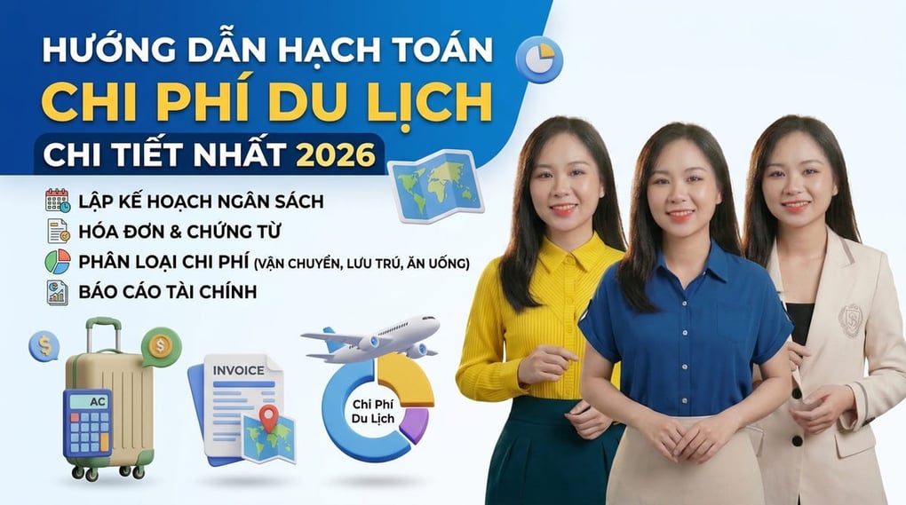 Hướng dẫn hạch toán chi phí du lịch chi tiết nhất 2026