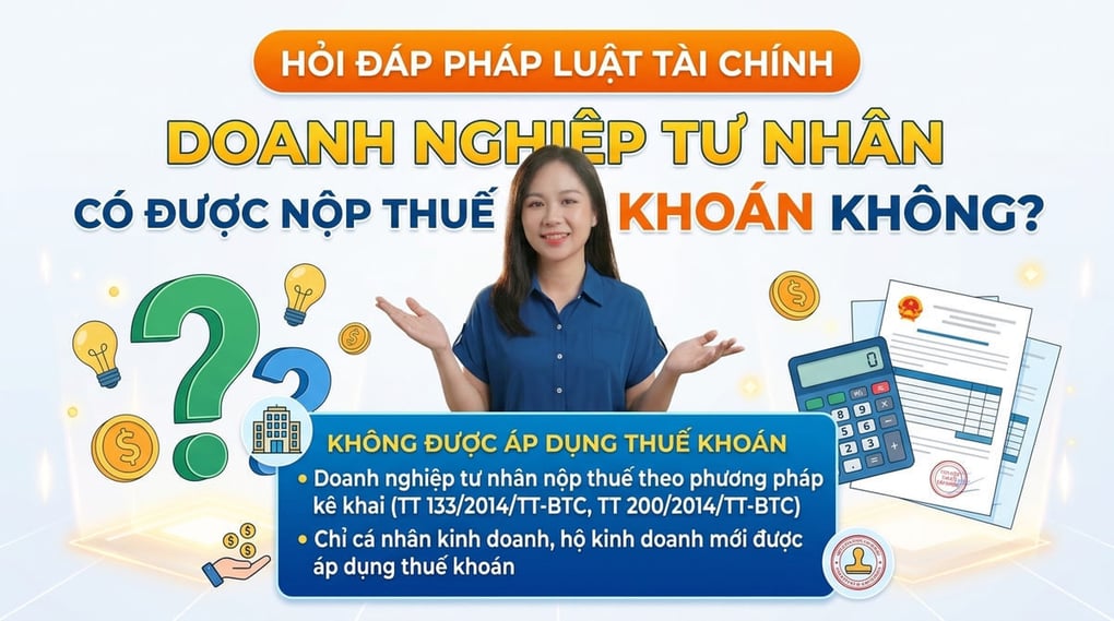 Hỏi đáp: Doanh nghiệp tư nhân có được nộp thuế khoán không
