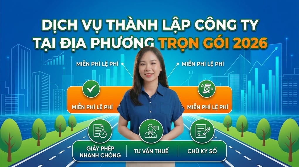 Dịch vụ thành lập công ty theo địa phương trọn gói 2026