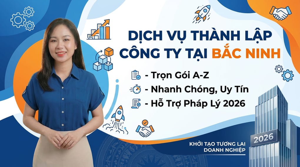 Dịch vụ thành lập công ty tại Bắc Ninh trọn gói 2026