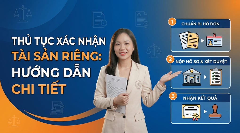 Thủ tục xác nhận tài sản riêng: Hướng dẫn chi tiết