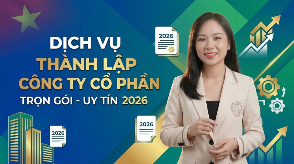 Dịch vụ thành lập công ty cổ phần trọn gói, uy tín 2026