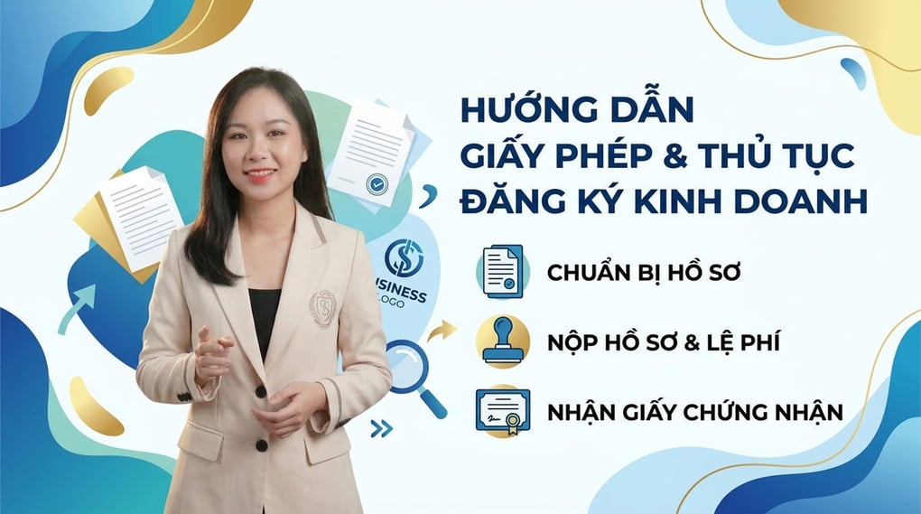Hướng dẫn Giấy phép & Thủ tục đăng ký kinh doanh