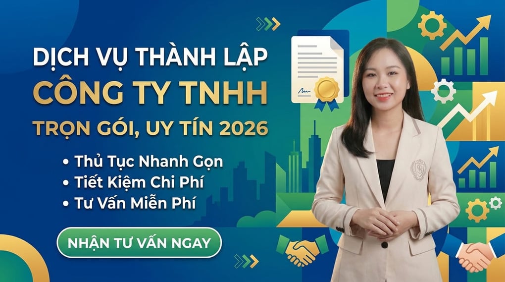 Dịch vụ thành lập công ty TNHH trọn gói, uy tín 2026