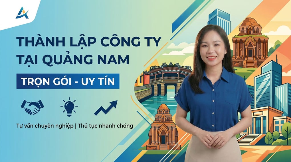 Dịch vụ thành lập công ty tại Quảng Nam trọn gói, uy tín