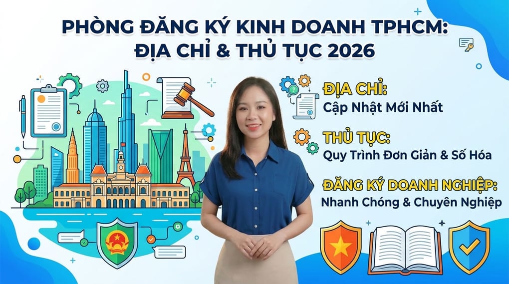 Phòng Đăng Ký Kinh Doanh TPHCM: Địa Chỉ & Thủ Tục 2026