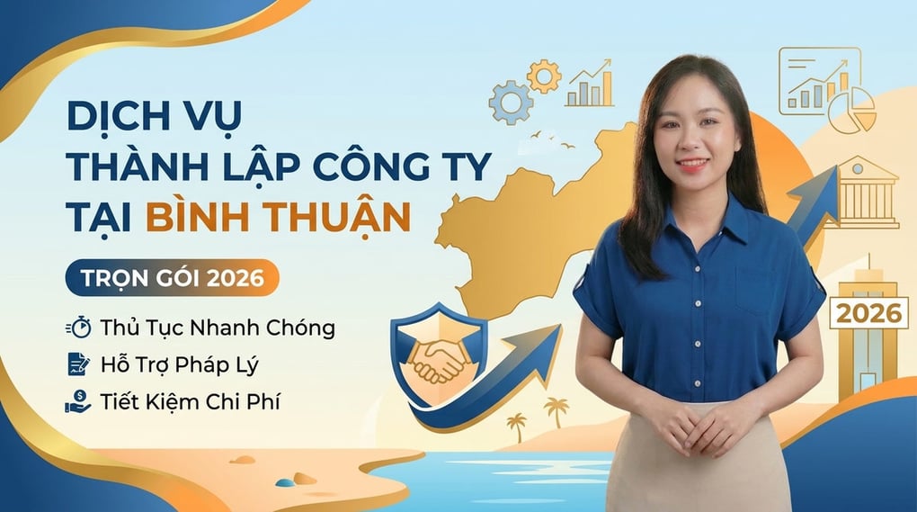 Dịch vụ thành lập công ty tại Bình Thuận trọn gói 2026