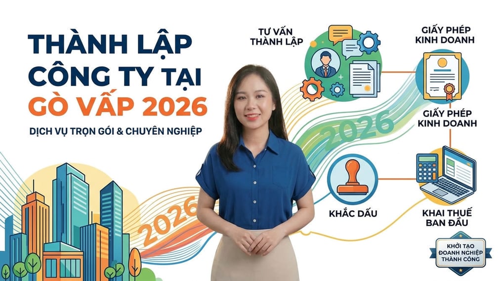 Dịch vụ thành lập công ty tại Gò Vấp trọn gói 2026