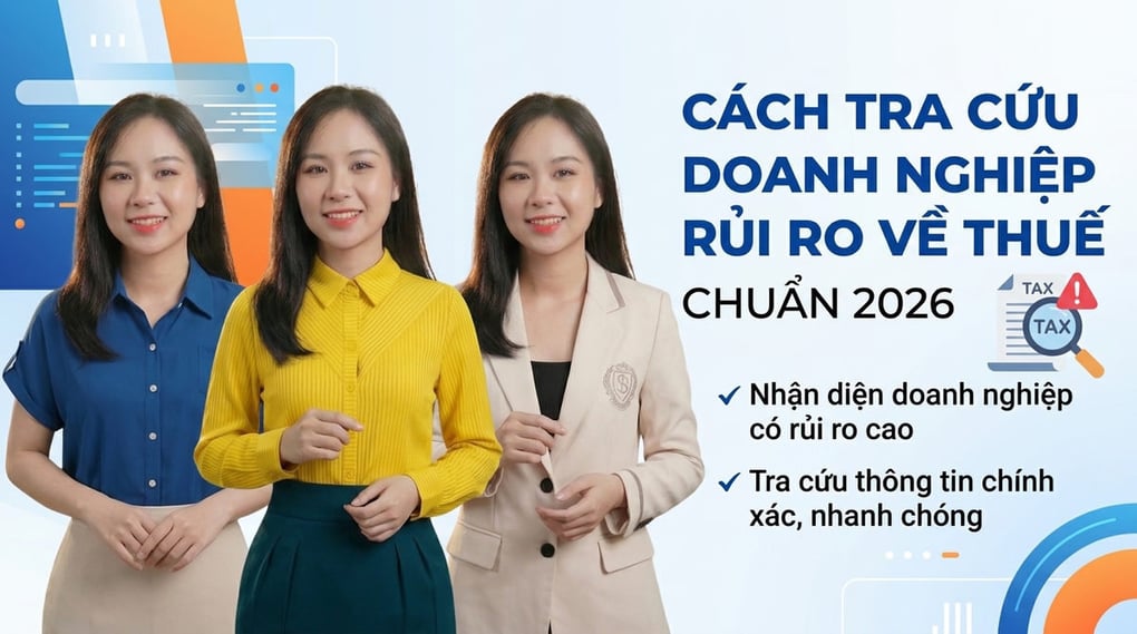 Cách tra cứu doanh nghiệp rủi ro về thuế chuẩn 2026