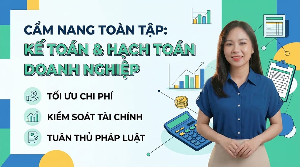 Kế toán & Hạch toán: Cẩm nang toàn tập cho doanh nghiệp