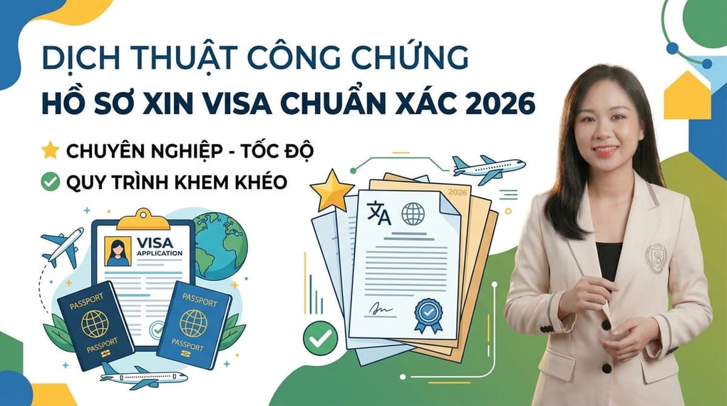 Dịch thuật công chứng hồ sơ xin visa chuẩn xác 2026