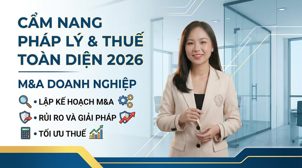 M&A Doanh Nghiệp: Cẩm Nang Pháp Lý & Thuế Toàn Diện 2026