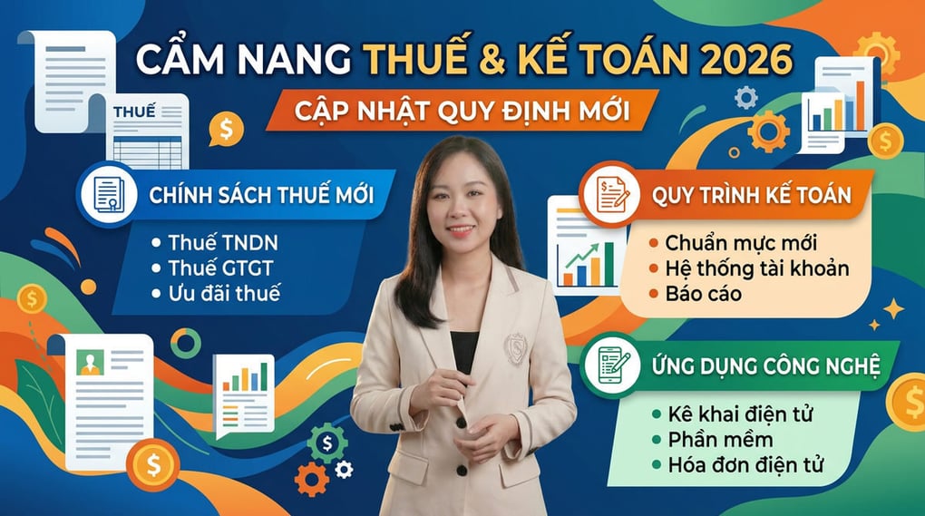 Cẩm Nang Thuế & Kế Toán 2026: Cập Nhật Quy Định Mới