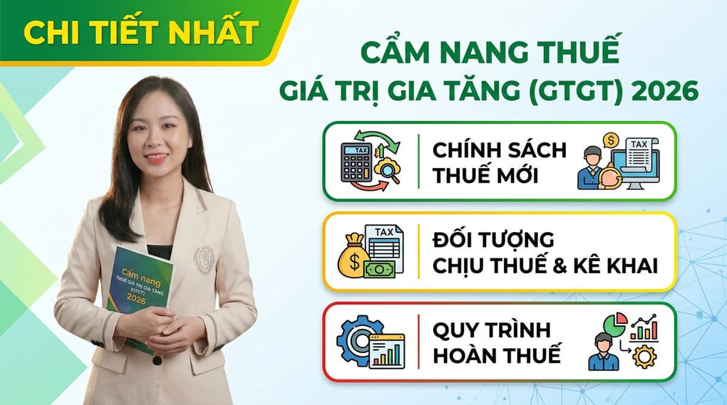 Cẩm nang Thuế Giá trị gia tăng (GTGT) 2026 chi tiết nhất