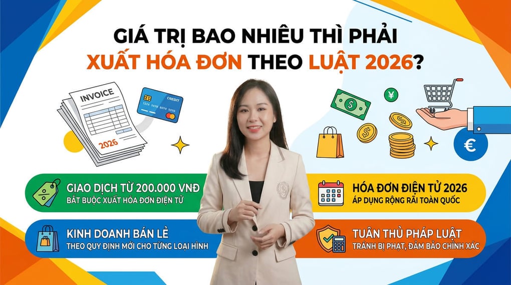 Giá trị bao nhiêu thì phải xuất hóa đơn theo luật 2026?
