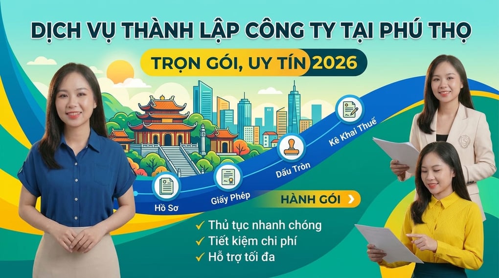 Dịch vụ thành lập công ty tại Phú Thọ trọn gói, uy tín 2026