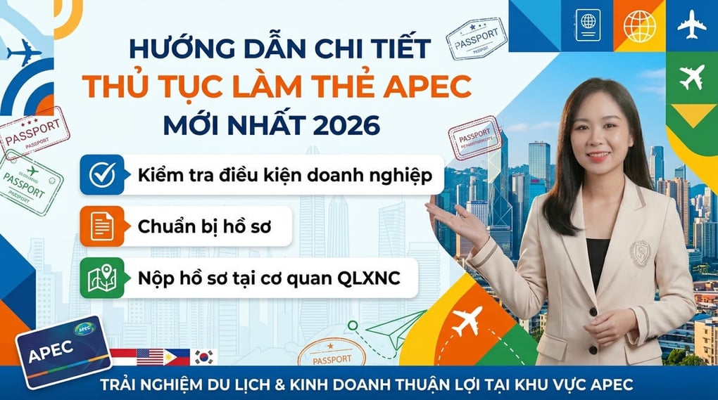 Hướng dẫn thủ tục làm thẻ apec chi tiết mới nhất 2026