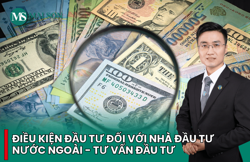 điều kiện đối với nhà đầu tư nước ngoài