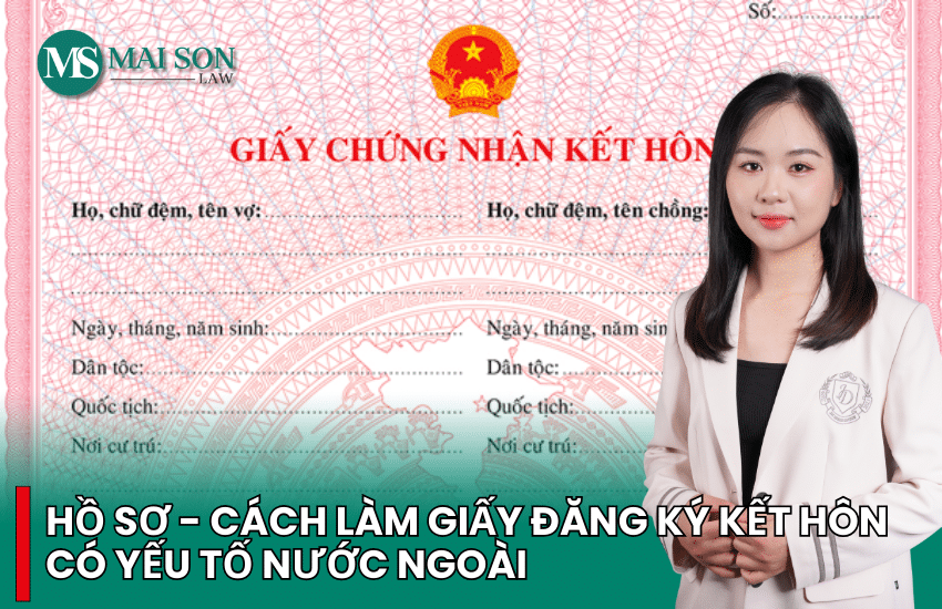 thủ tục đăng ký kết hôn với người nước ngoài, đăng ký kết hôn có yếu tố nước ngoài, làm giấy kết hôn với người nước ngoài