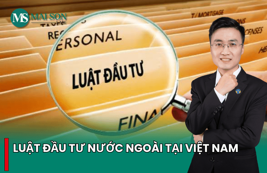 luật đầu tư nước ngoài, luật đầu tư nước ngoài tại việt nam, luật đầu tư nước ngoài tại việt nam mới nhất, luật đầu tư nước ngoài mới nhất