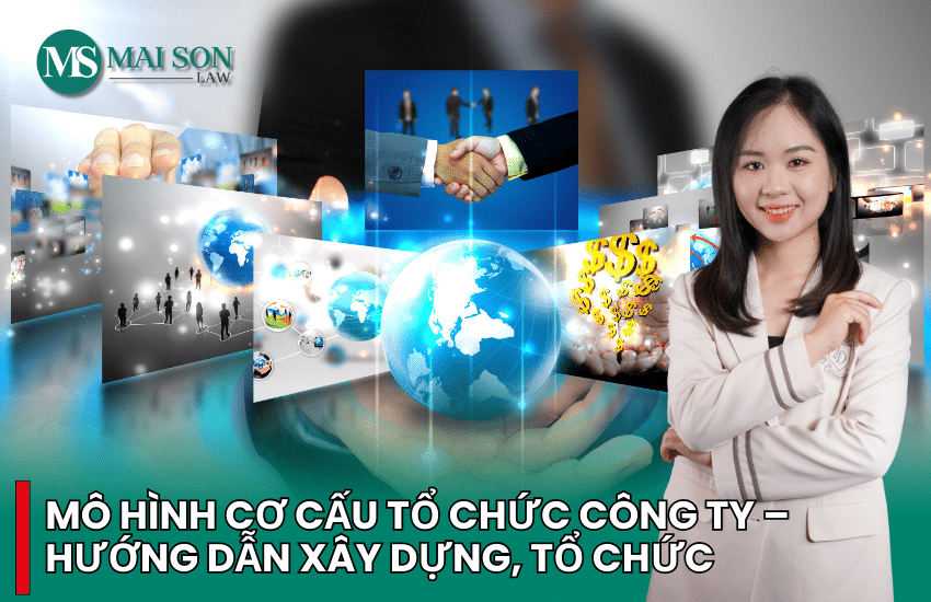cơ cấu tổ chức công ty, cơ cấu tổ chức của công ty, cơ cấu công ty, xây dựng cơ cấu tổ chức công ty, cơ cấu tổ chức của 1 công ty