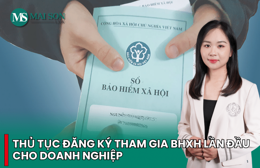 bảo hiểm công ty, đăng ký bảo hiểm lần đầu cho công ty, thủ tục đóng bảo hiểm xã hội cho công ty, thủ tục đăng ký bhxh lần đầu cho công ty