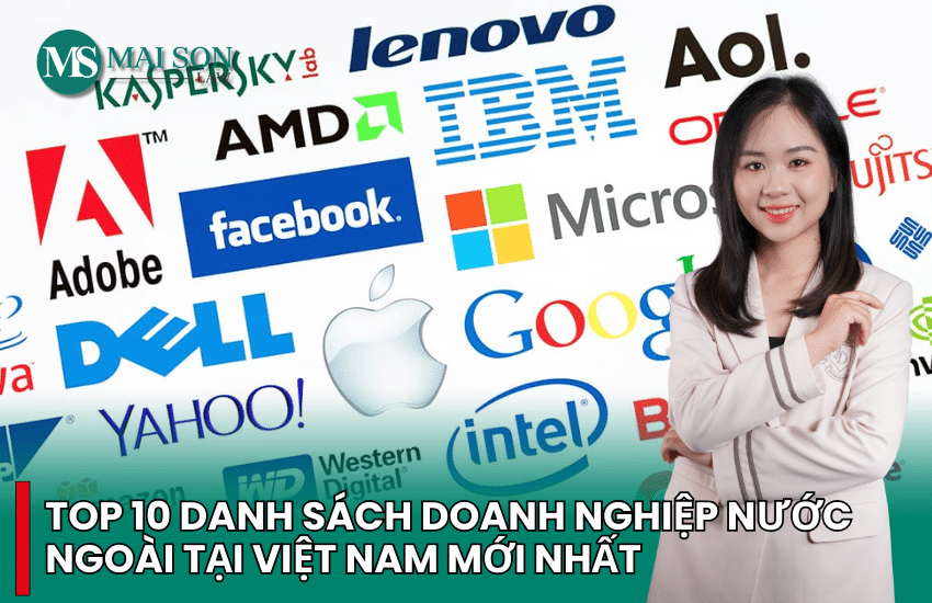 công ty nước ngoài, các công ty nước ngoài tại việt nam, công ty nước ngoài tại việt nam, doanh nghiệp nước ngoài là gì, danh sách doanh nghiệp nước ngoài tại việt nam, các hãng nước ngoài liên doanh với việt nam, danh sách các công ty có vốn 100 nước ngoài