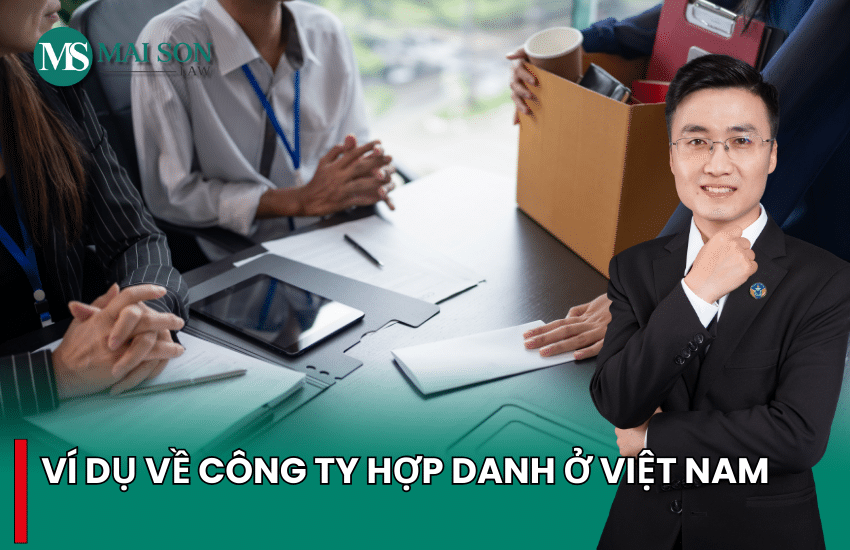 công ty hợp danh ở việt nam, ví dụ về công ty hợp danh ở việt nam, các công ty hợp danh ở việt nam, những công ty hợp danh ở việt nam